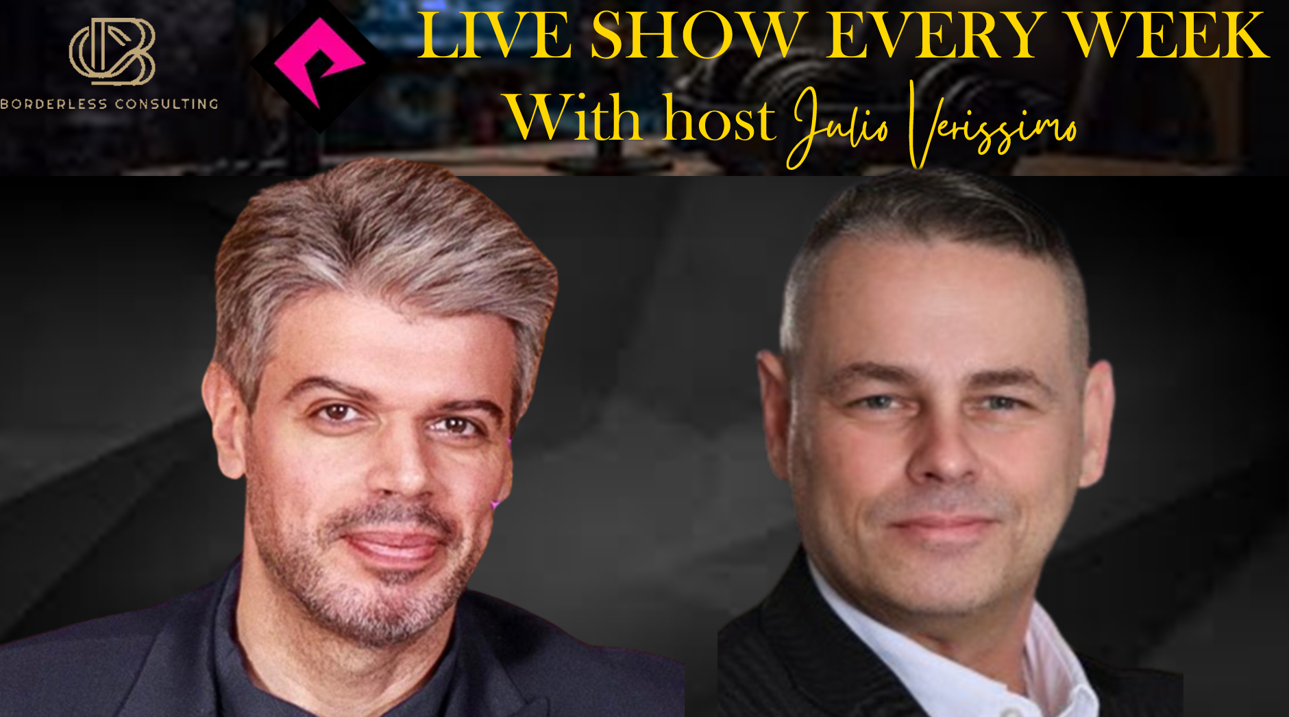 Julio Verissimo Live Show – This Remarkable Talk and Radio Show Will  Inspire You to Think Bigger - Live Show Borderless Consulting
